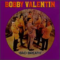 Bobby Valentn - Bad Breath lyrics