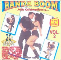 Banda Boom - Mas Quebraditas Y Mas Calietes, Vol. 2 lyrics