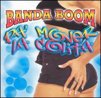 Banda Boom - Pa' Mover la Colita lyrics