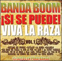Banda Boom - Si Se Puede "Viva la Raza", Vol. 1 lyrics
