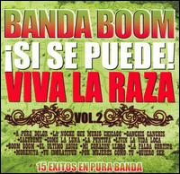 Banda Boom - Si Se Puede "Viva la Raza", Vol. 2 lyrics