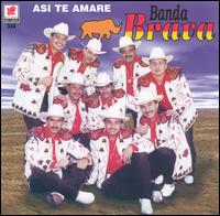 Banda Brava - Asi Te Amare lyrics