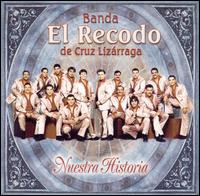La Banda el Recodo - Nuestra Historia lyrics