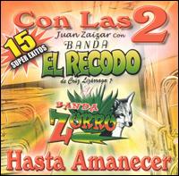 La Banda el Recodo - Con las 2 Hasta Amanecer lyrics