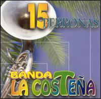 Banda la Costea - 15 Perronas lyrics