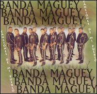 Banda Maguey - Canciones de Mi Pueblo lyrics