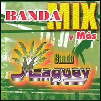 Banda Maguey - Banda Mix Y M?s lyrics