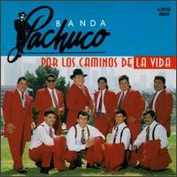 Banda Pachuco - Por Los Caminos De La Vida lyrics