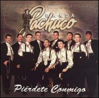 Banda Pachuco - Pierdete Conmigo lyrics