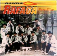 Banda Rafaga - Para Ellas lyrics