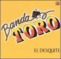 Banda Toro - El Desquite lyrics