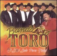 Banda Toro - El Sol Sale Para Todos lyrics