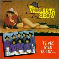Banda Vallarta - Te Ves Bien Buena lyrics