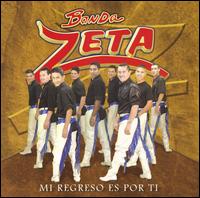 Banda Zeta - Mi Regreso Es por Ti lyrics