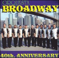 Orquesta Broadway - 40th Anniversary lyrics