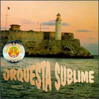 Orquesta Sublime - Conjuntos Y Orquestas De Cuba lyrics