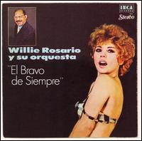 Willie Rosario - El Bravo de Siempre lyrics