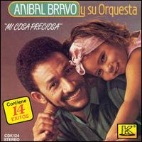 Anibal Bravo - Mi Cosa Preciosa [1990] lyrics