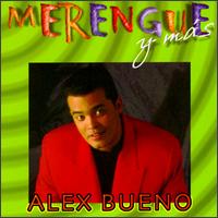 Alex Bueno - Merengue Y Mas lyrics