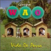 Grupo Wao - Vida De Perro lyrics
