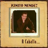 Kinito Mendez - A Caballo lyrics