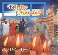 Kinito Mendez - A Palo Limpio lyrics