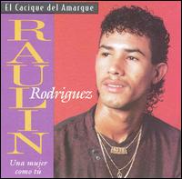 Raulin Rodriguez - Una Mujer Como T? lyrics