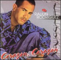 Raulin Rodriguez - Corazon, Corazon lyrics