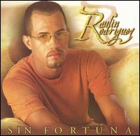 Raulin Rodriguez - Sin Fortuna lyrics