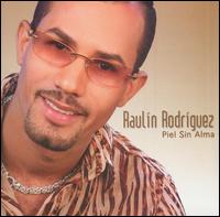 Raulin Rodriguez - Piel Sin Alma lyrics