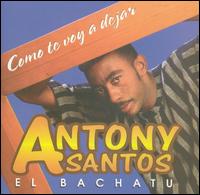 Antony Santos - Como Te Voy a Dejar lyrics