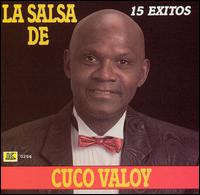 Cuco Valoy - La Salsa De Cuco Valoy-15 Exitos lyrics