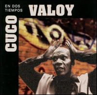 Cuco Valoy - En Dos Tiempos lyrics