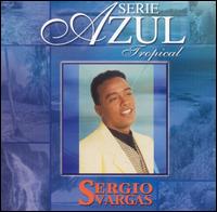 Sergio Vargas - Serie Azul Tropical lyrics