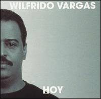 Wilfrido Vargas - Hoy lyrics