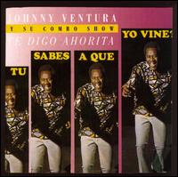 Johnny Ventura - Te Digo Ahorita lyrics