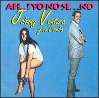 Johnny Ventura - Ah Yo No Se No lyrics