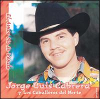 Jorge Luis Cabrera - Amor No Se Vende lyrics