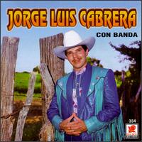 Jorge Luis Cabrera - Con Banda lyrics