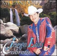 Jorge Luis Cabrera - Mi Fantasia lyrics