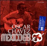 Oscar Chavez - Mexico 68, Vol. 1 lyrics
