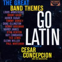 Csar Concepcin - Great Band Themes Go Latin lyrics