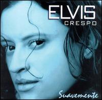 Elvis Crespo - Suavemente lyrics