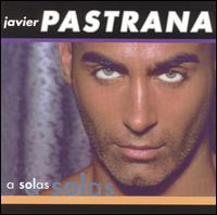 Javier Pastrana - A Solas lyrics