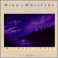 Michael Jones - Wind and Whispers lyrics