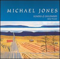 Michael Jones - Echoes of Childhood lyrics