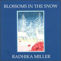 Radhika Miller - Blossoms in the Snow lyrics