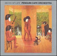 The Penguin Cafe Orchestra - Signs of Life lyrics
