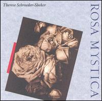 Theresa Schroeder-Sheker - Rosa Mystica lyrics