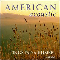 Tingstad & Rumbel - American Acoustic lyrics